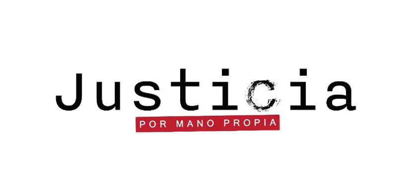 JUSTICIA POR MANO PROPIA